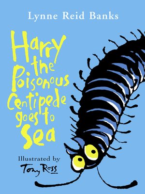 cover image of Harry the Poisonous Centipede Goes to Sea